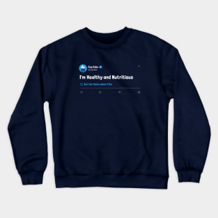 Cake is a Liar: Cake is Nutricious Disputed Tweet Crewneck Sweatshirt